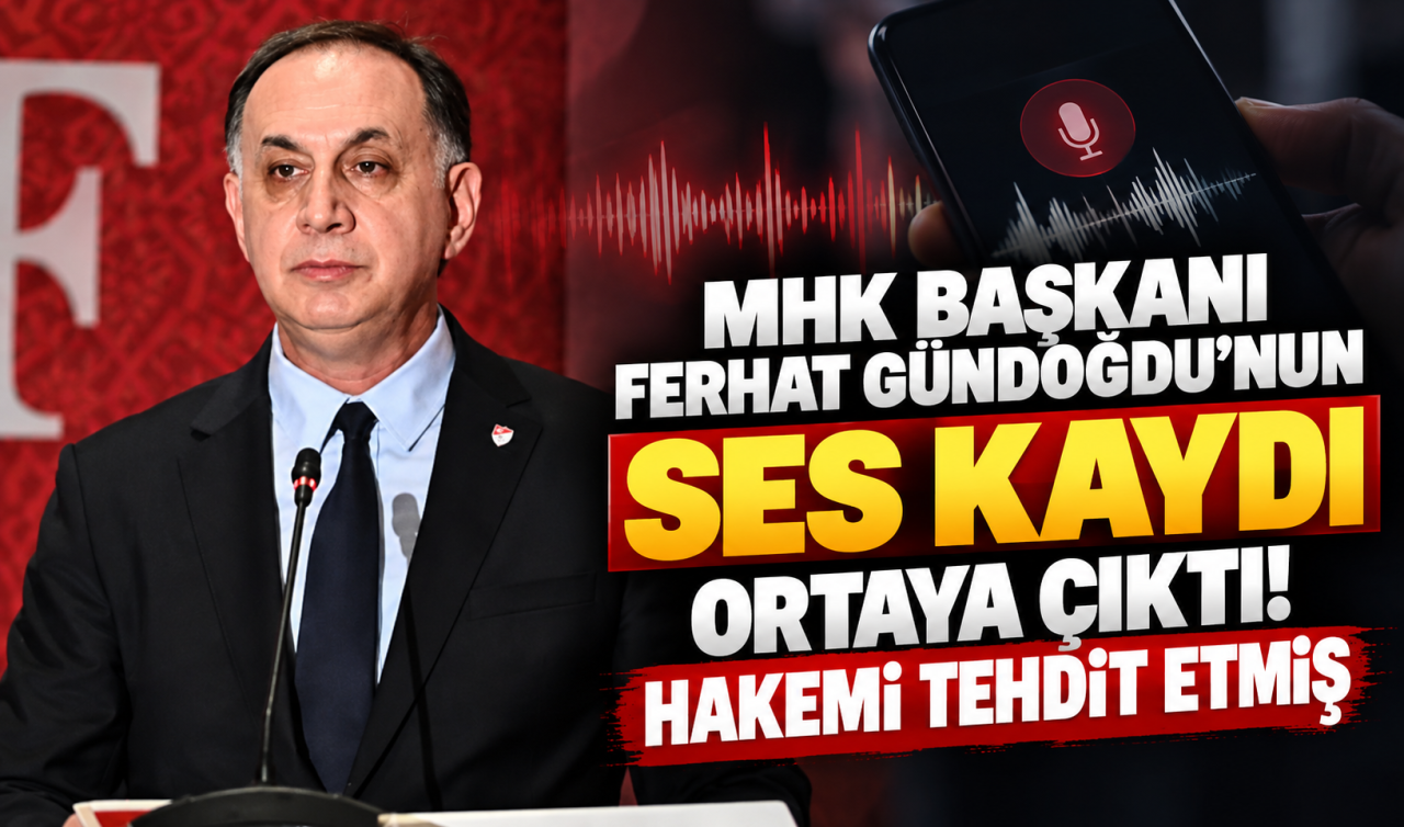MHK Başkanı Ferhat Gündoğdu’nun Ses Kaydı Ortaya Çıktı