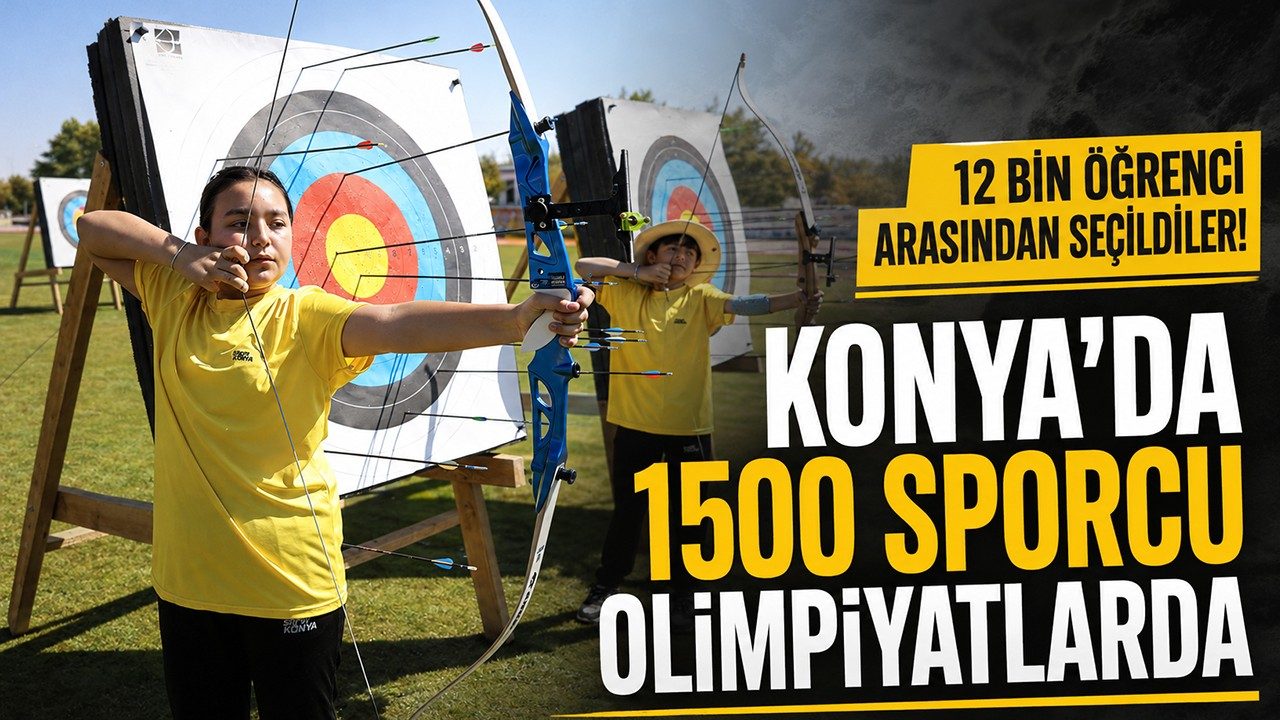 Bin Öğrenci Arasından Seçildiler Konya’da 1500 Sporcu Olimpiyatlarda
