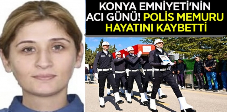 Konya Emniyeti'nin Acı Günü!