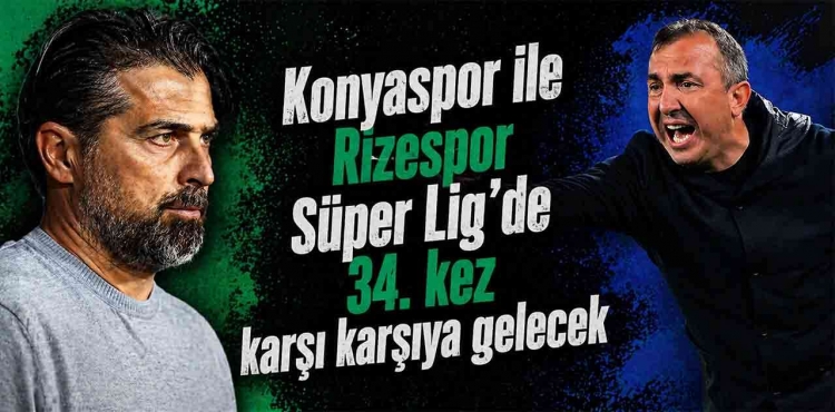 Konyaspor ile Rizespor 34. Randevuda!?v=1