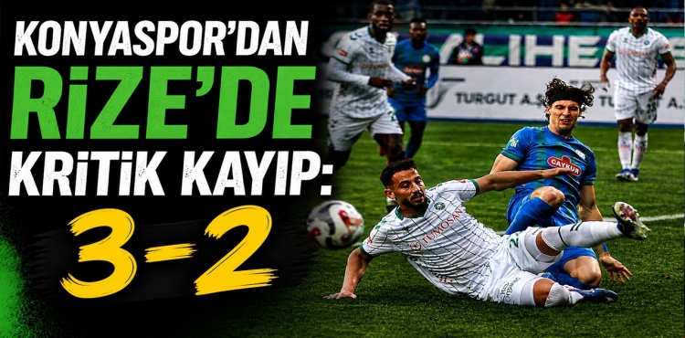 Konyaspor’dan Rize’de Kritik Kayıp: 3-2
