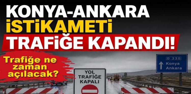 Konya-Ankara İstikameti Trafiğe Kapandı!?v=1