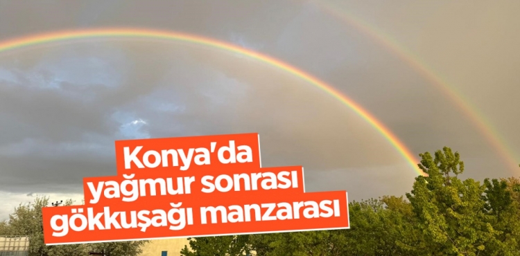 Konya'da Yağmur Sonrası Gökkuşağı Manzarası?v=1