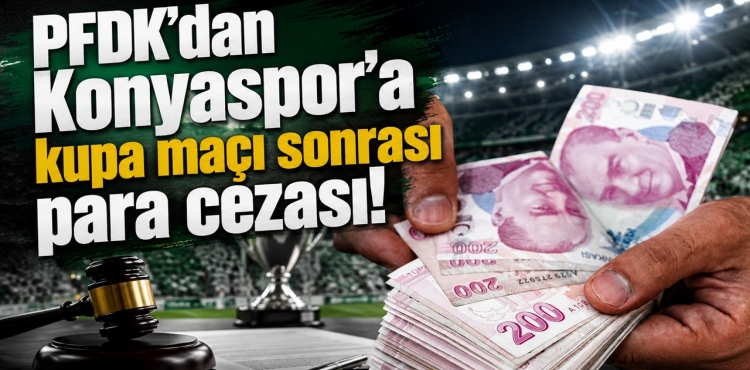 PFDK'dan Konyaspor'a Kupa Maçı Sonrası Para Cezası!?v=1