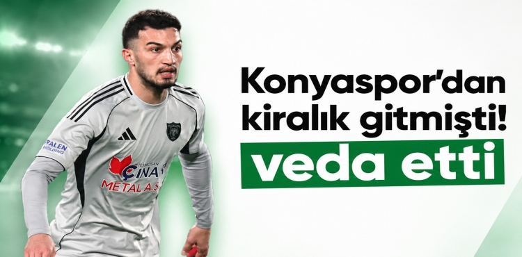 Konyaspor’dan Kiralık Gitmişti Veda Etti?v=1