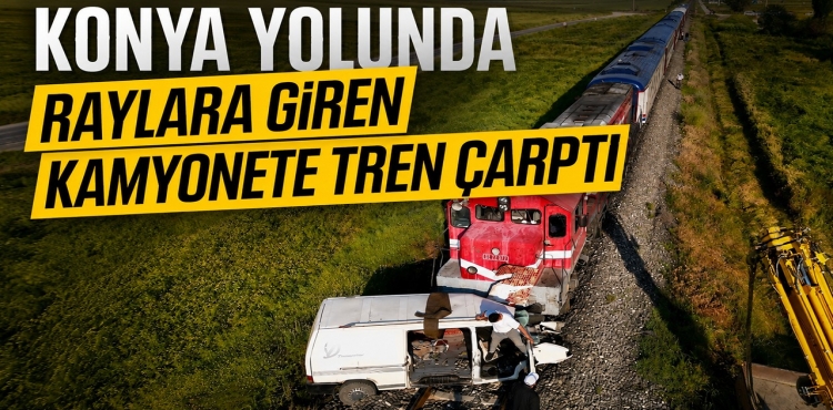 Konya yolunda raylara giren kamyonete tren çarptı?v=1