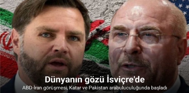 İsviçre’deki ABD-İran Görüşmesi, Katar ve Pakistan Arabuluculuğunda Başladı