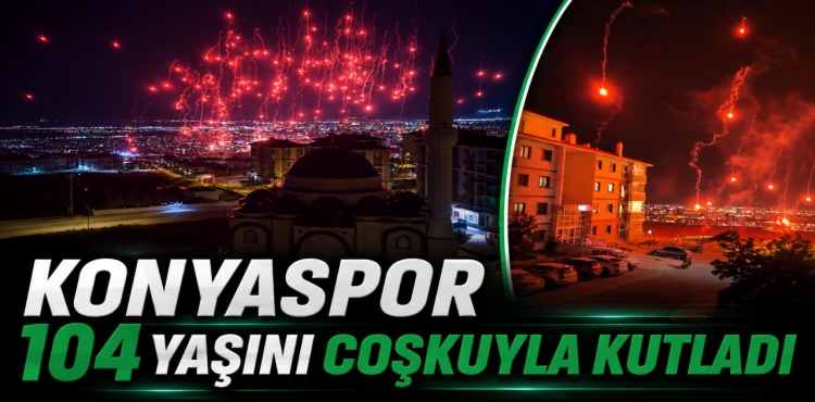 Konyaspor 104 Yaşını Coşkuyla Kutladı?v=1