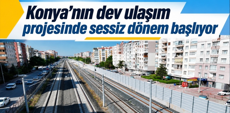 Konya’nın Dev Ulaşım Projesinde Sessiz Dönem Başlıyor?v=1