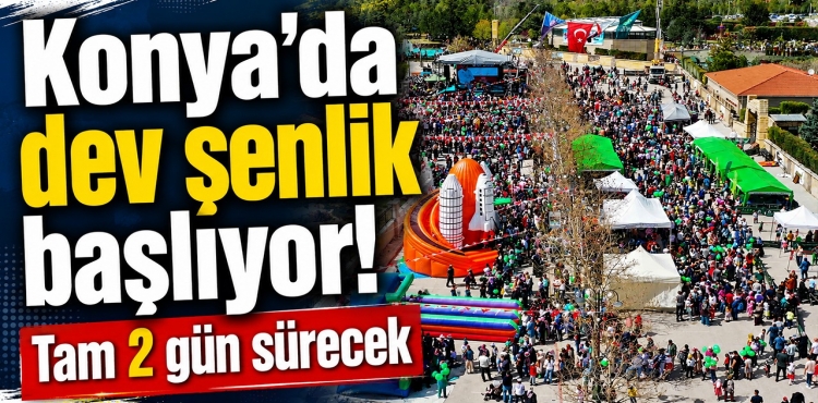 Konya'da Dev Şenlik Başlıyor Tam 2 Gün Sürecek?v=1