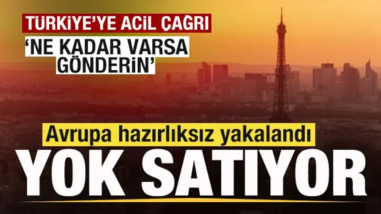Avrupa'da Yok Satıyor Türkiye'den Acil İstedi Elinizde Ne Kadar Varsa Gönderin?v=1