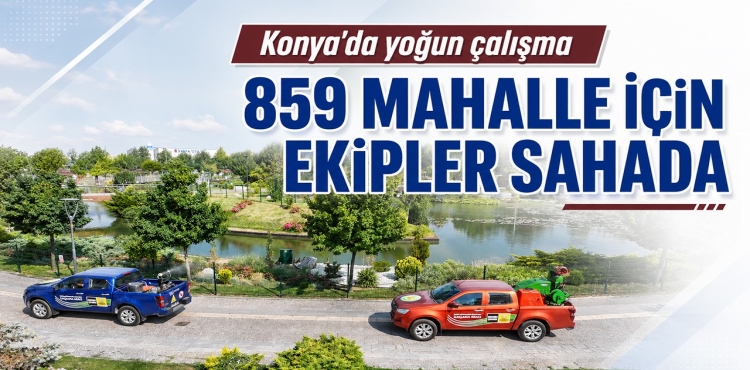 Konya’da 859 Mahalle İçin Yoğun Çalışma Ekipler Sahada?v=1