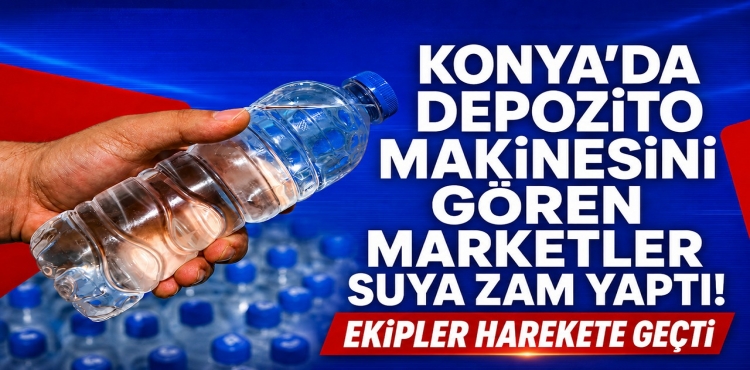 Konya'da Depozito Makinesini Gören Marketler Suya Zam Yaptı Ekipler Harekete Geçti?v=1