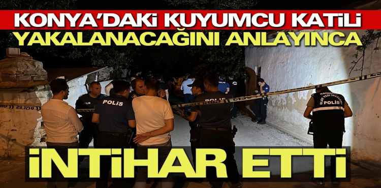 Konya’da Kuyumcuyu Öldüren Zanlı İntihar Etti