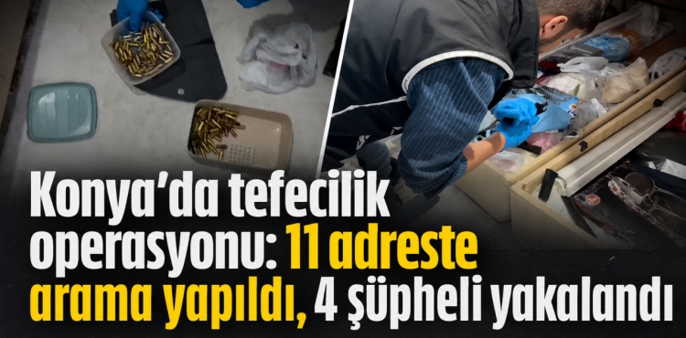 Konya’da Tefecilik Operasyonu 11 Adreste Arama Yapıldı, 4 Şüpheli Yakalandı  ?v=1