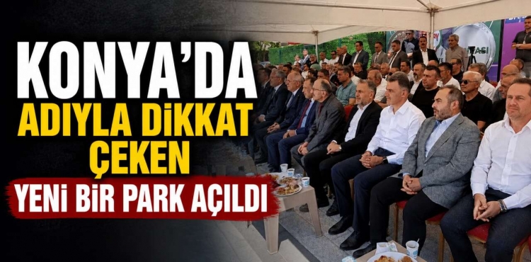 Konya'nın Turizm Kenti İlçesinde Yeni Park Açıldı?v=1