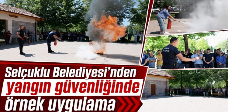 Selçuklu Belediyesi'nden Yangın Güvenliğinde Örnek Uygulama?v=1