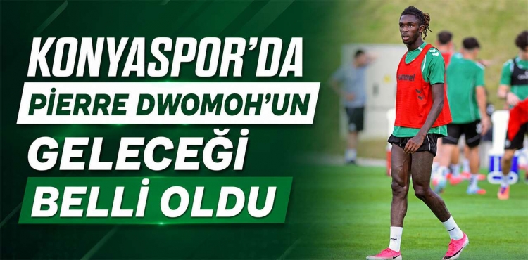 Konyaspor'da Pierre Dwomoh’un Geleceği Belli Oldu?v=1