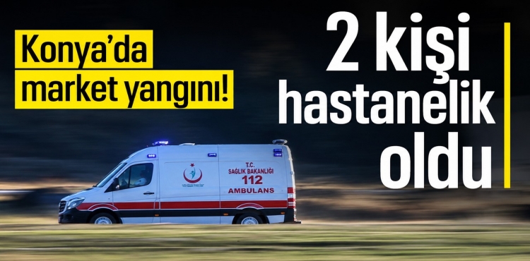 Konya'da Market Yangını 2 Kişi Hastanelik Oldu?v=1