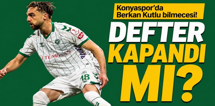 Konyaspor’da Berkan Kutlu Bilmecesi Defter Kapandı mı??v=1