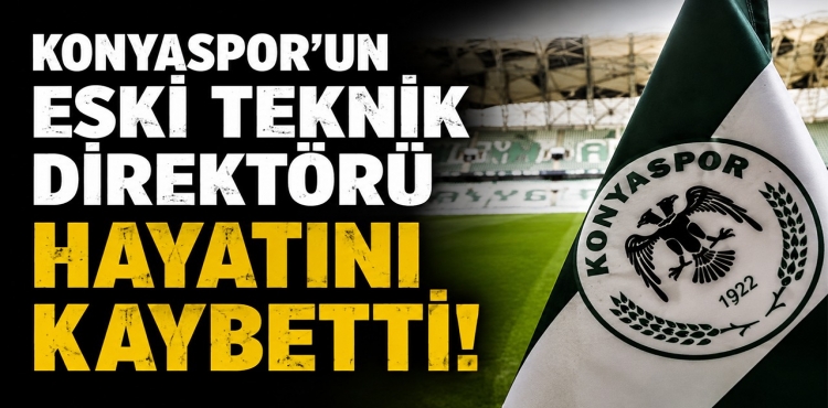 Konyaspor'un Eski Teknik Direktörü Hayatını Kaybetti?v=1