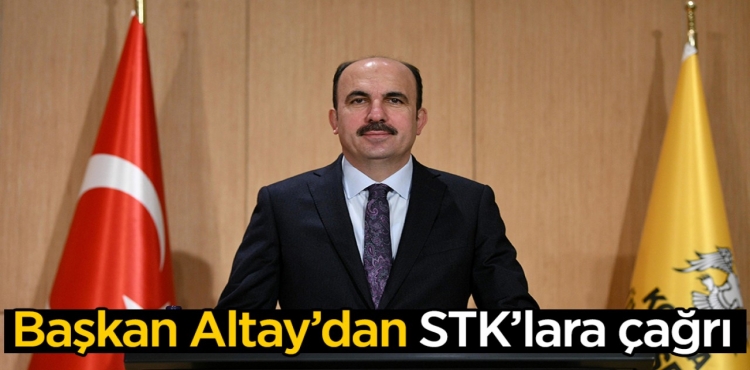 Başkan Altay'dan STK'lara Çağrı?v=1
