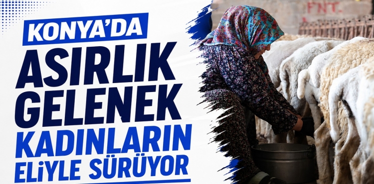 Konya'da Asırlık Gelenek Kadınların Eliyle Sürüyor?v=1