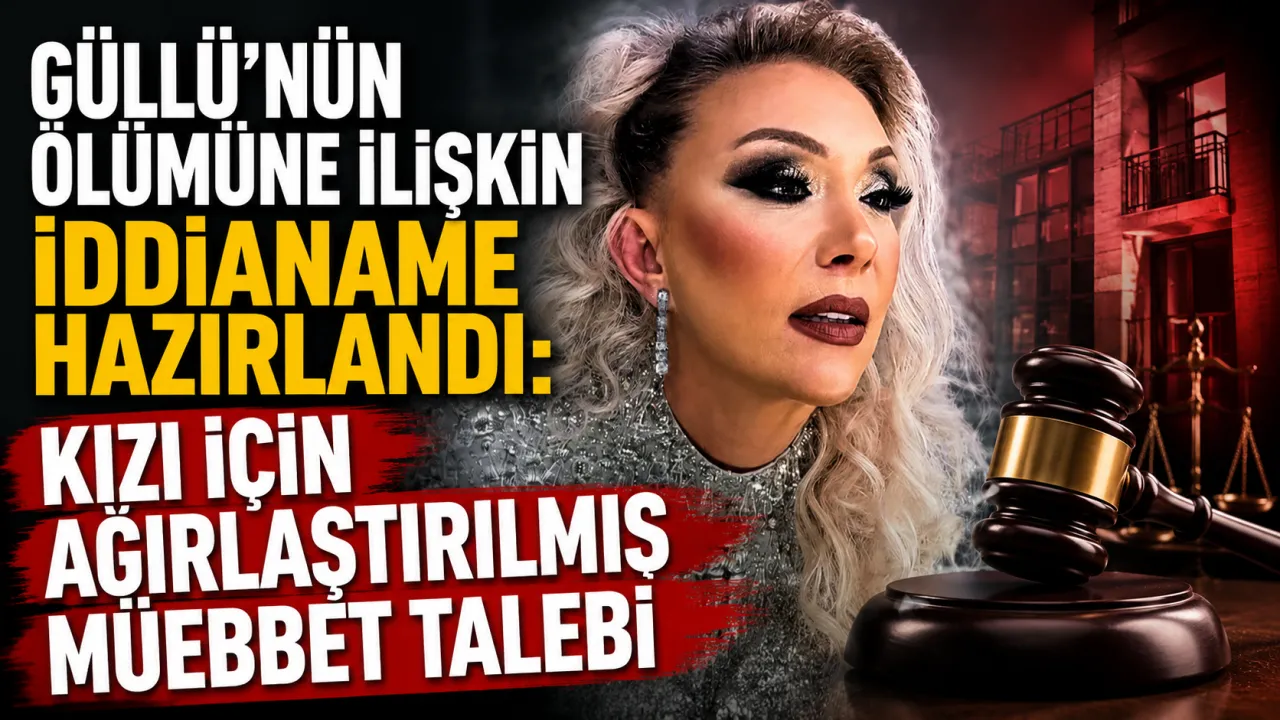Güllü dosyasında iddianame tamamlandı: Kızı hakkında ağırlaştırılmış müebbet talebi?v=1