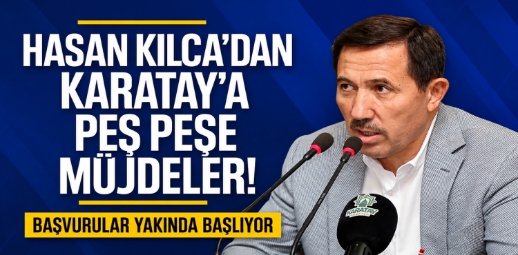 Hasan Kılca'dan Karatay'a Peş Peşe Müjdeler Başvurular Yakında Başlıyor?v=1
