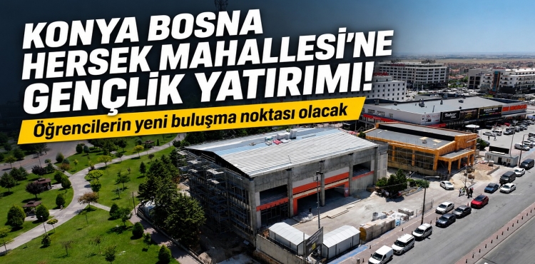 Konya Bosna Hersek Mahallesi’ne Gençlik Yatırımı?v=1