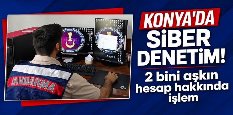 Konya'da Siber Denetim 2 Bini Aşkın Hesap Hakkında İşlem?v=1