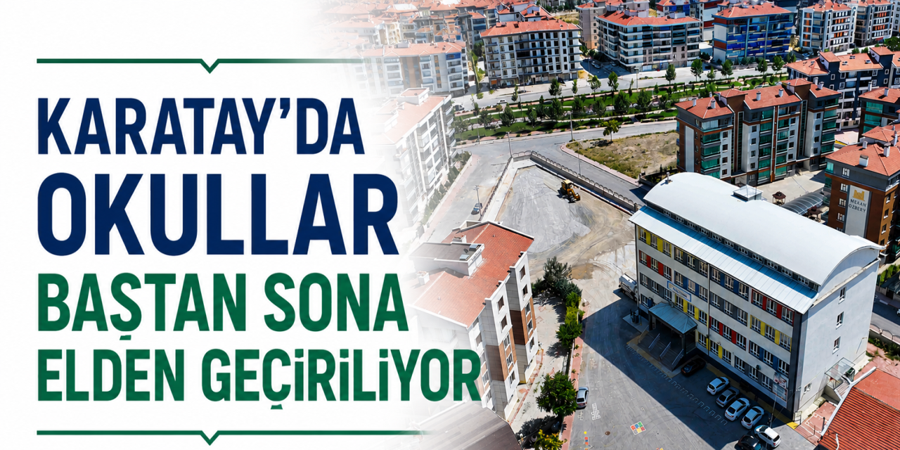 Konya’da okullar Yeni Eğitim Öğretim Yılına Hazırlanıyor