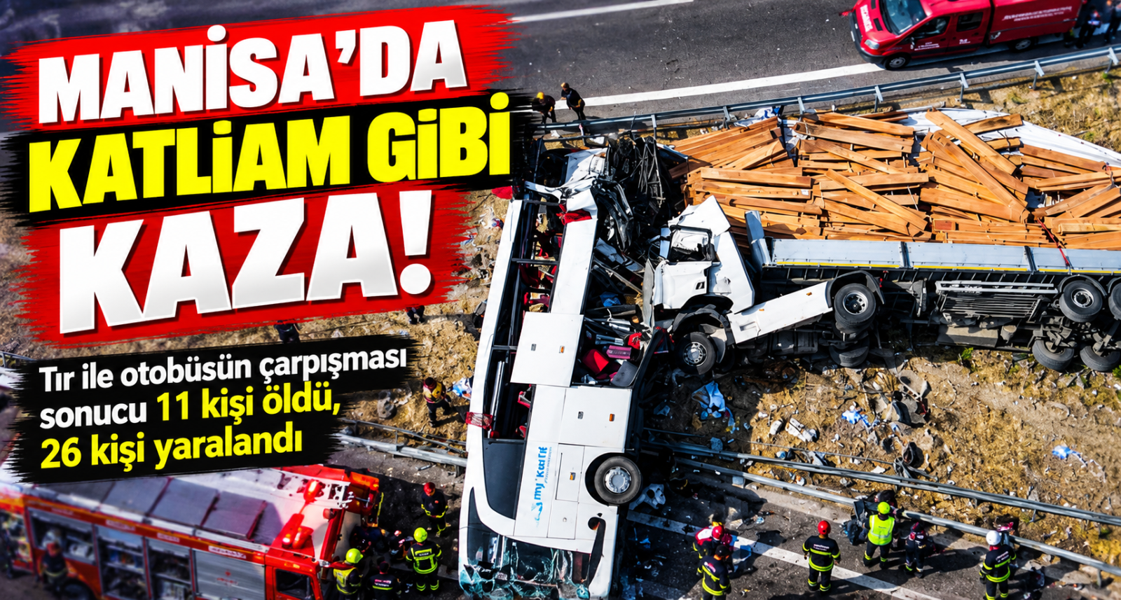 Manisa’da Katliam Gibi Kaza
