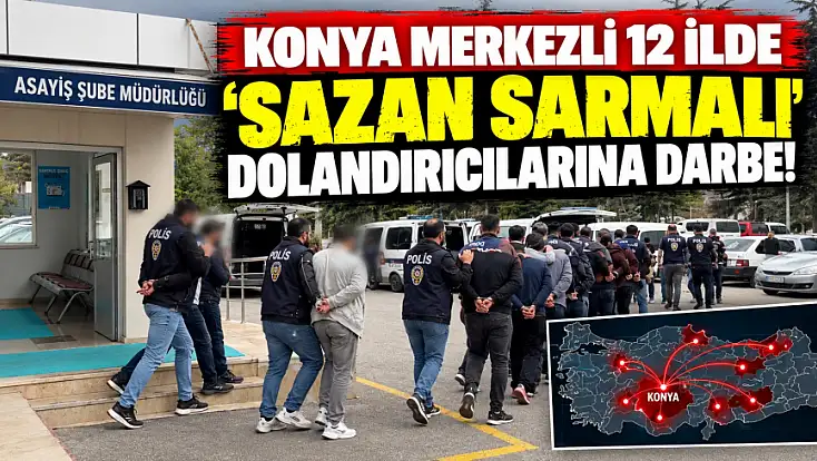 Sahte Ev İlanlarıyla Dolandırdılar Konya Merkezli 12 İlde Operasyon: 17 Gözaltı