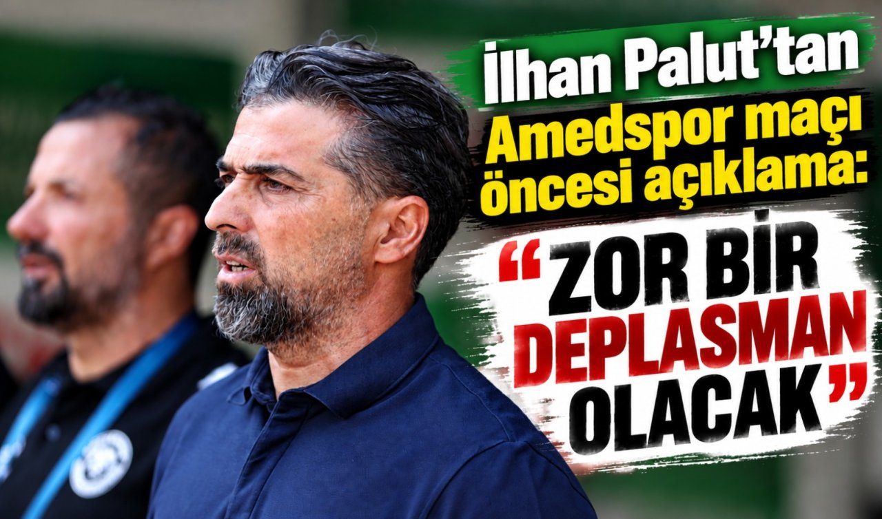 İlhan Palut’tan Amedspor Maçı Öncesi Açıklama: “Zor Bir Deplasman Olacak’’