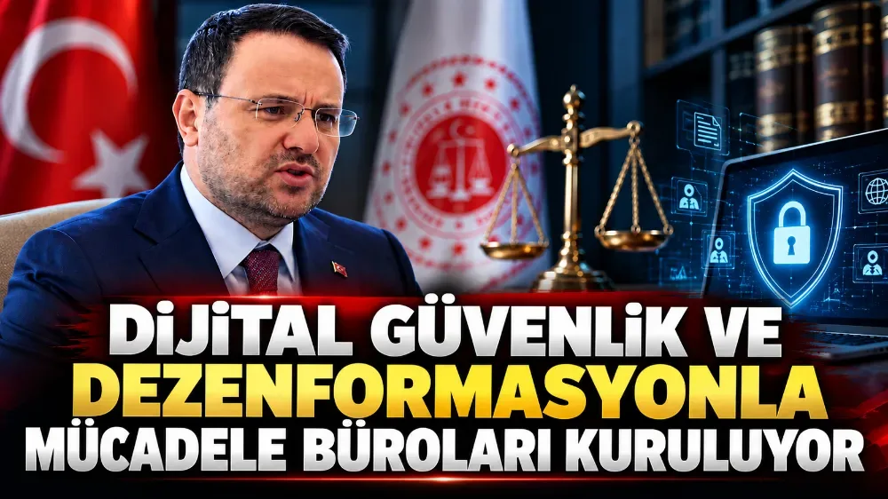 Adliyelerde "Dijital Ortam Güvenliği ve Dezenformasyonla Mücadele Büroları" Kuruluyor