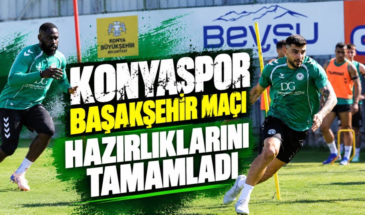 Konyaspor Başakşehir Maçı Hazırlıklarını Tamamladı