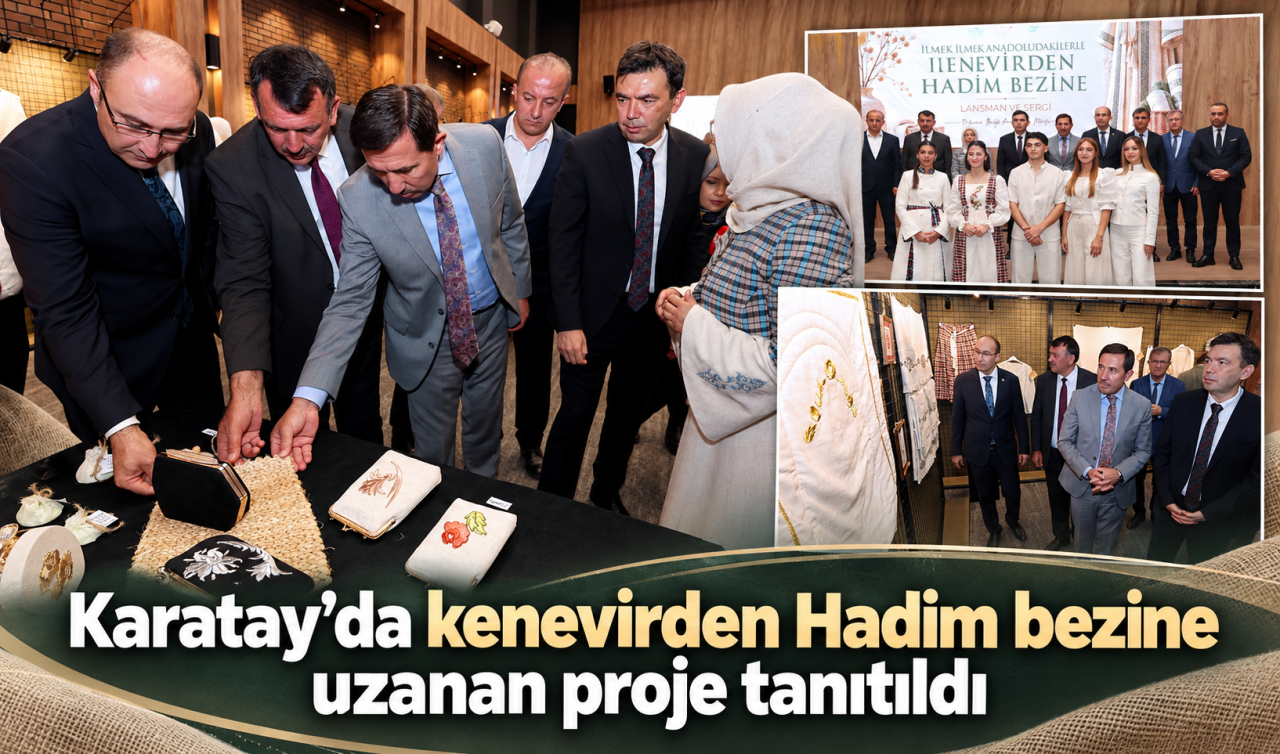 Karatay’da Kenevirden Hadim Bezine Uzanan Proje Tanıtıldı