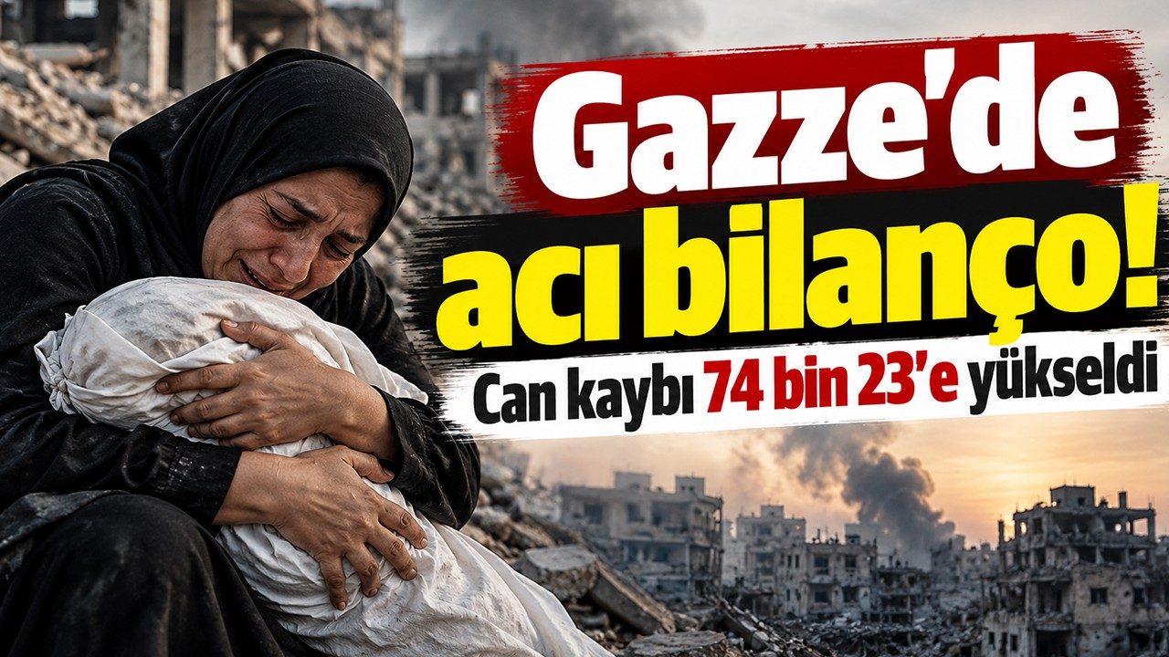 Gazze'de Acı Bilanço Can Kaybı 74 Bin 23'e Yükseldi
