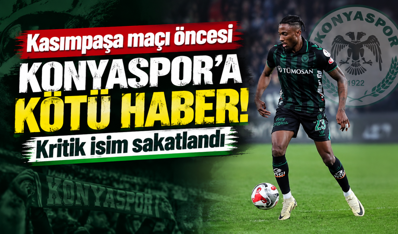 Kasımpaşa Maçı Öncesi Konyaspor’a Kötü Haber Kritik İsim Sakatlandı