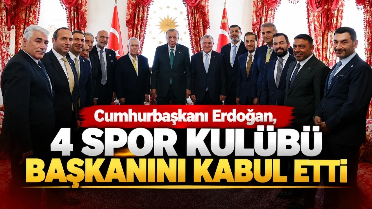 Cumhurbaşkanı Erdoğan, 4 Spor Kulübü Başkanını Kabul Etti