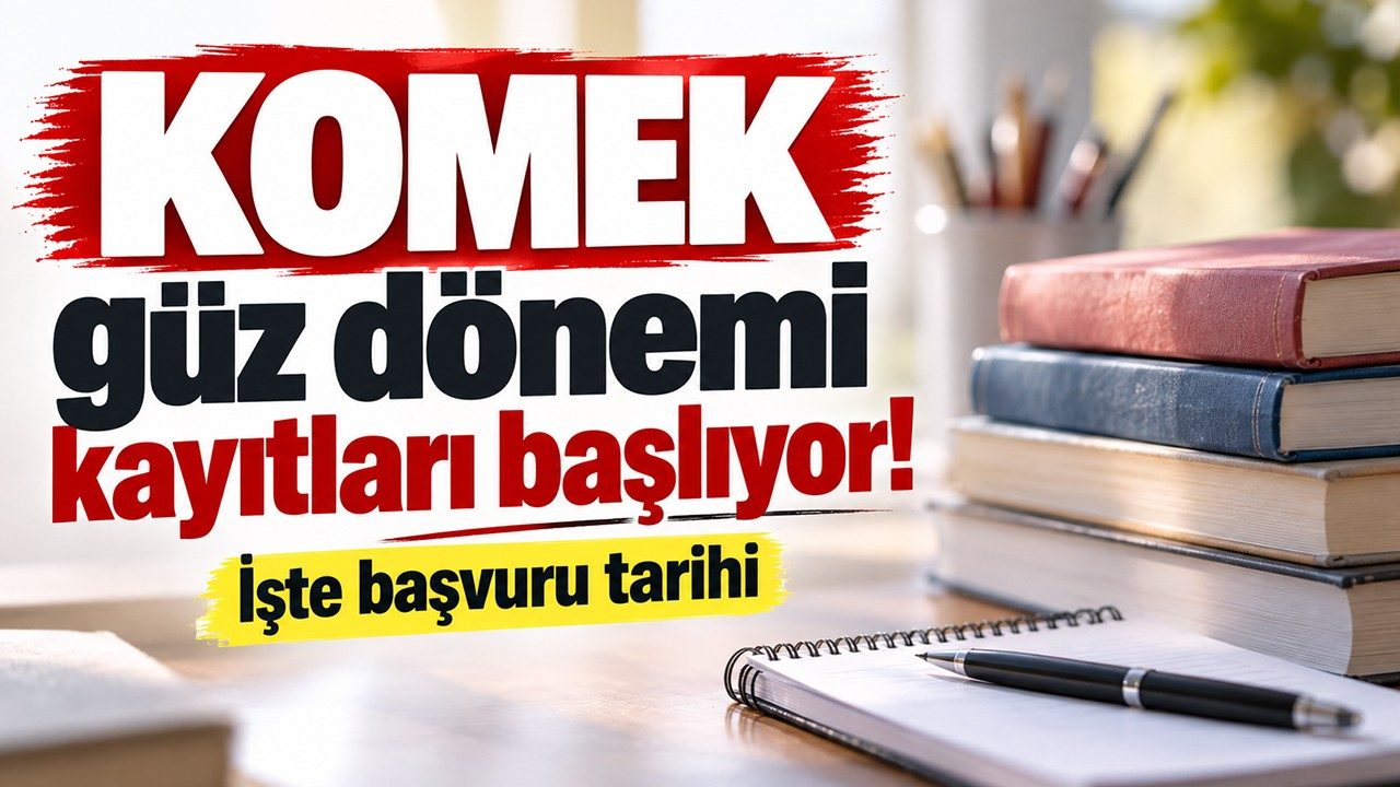KOMEK Güz Dönemi Kayıtları Başlıyor