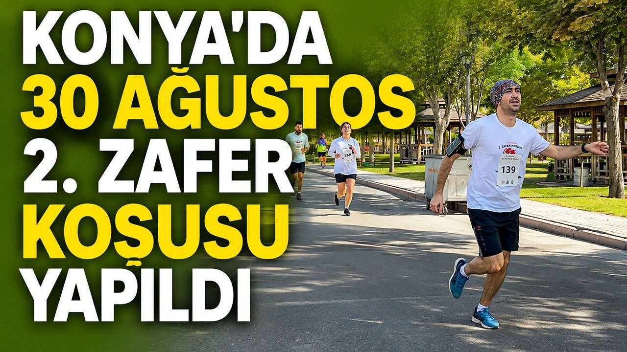 Konya'da 30 Ağustos 2. Zafer Koşusu Yapıldı
