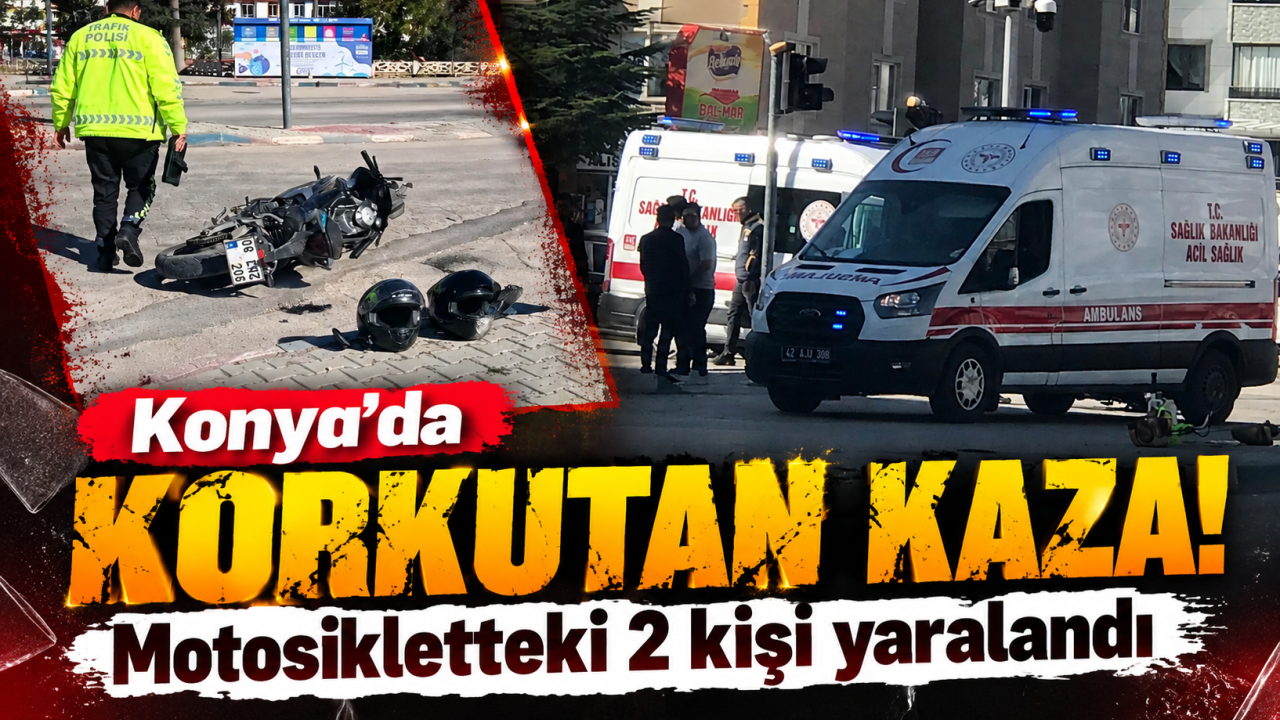 Konya'da Korkutan Kaza Motosikletteki 2 Kişi Yaralandı