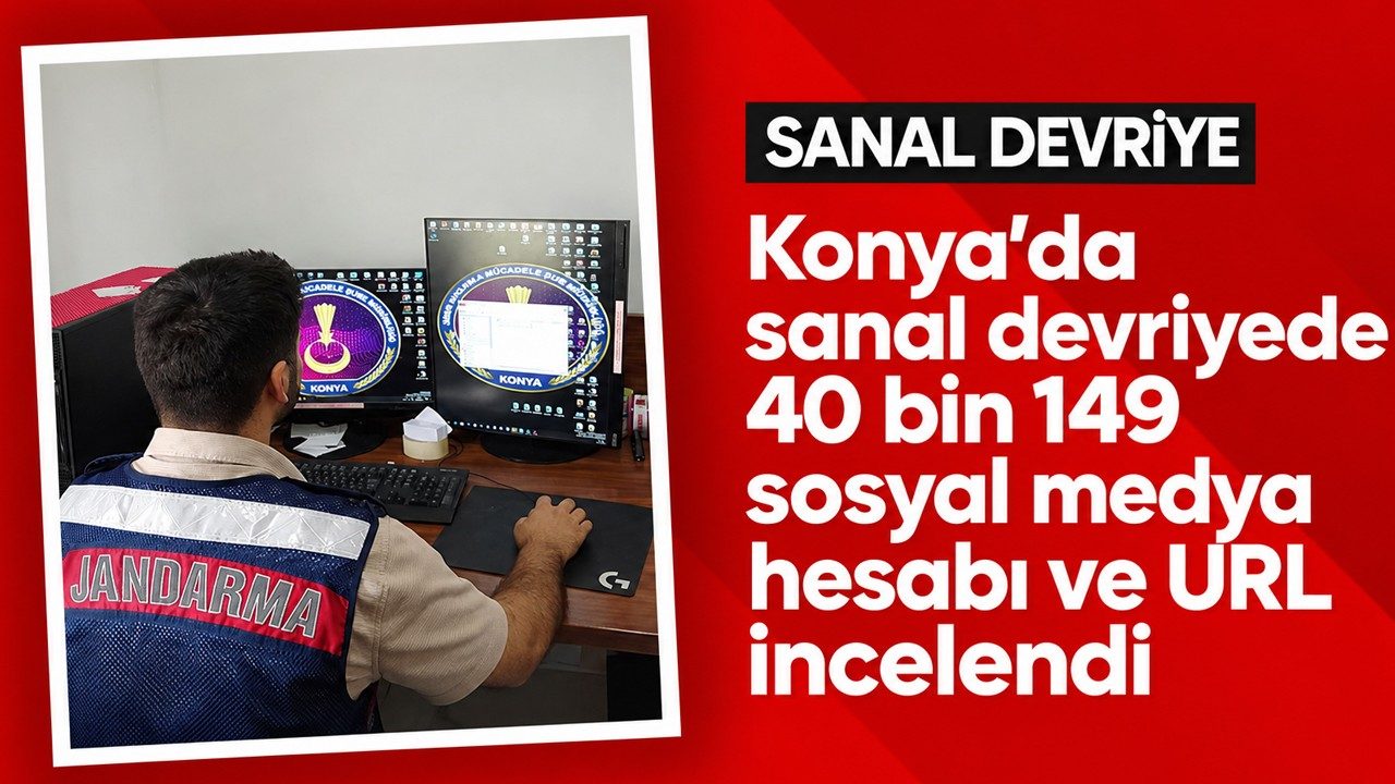 Konya'da Sanal Devriyede 40 Bin 149 Sosyal Medya Hesabı ve URL İncelendi