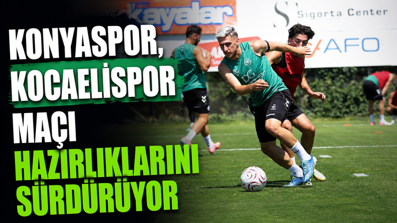 Konyaspor, Kocaelispor Maçı Hazırlıklarını Sürdürüyor