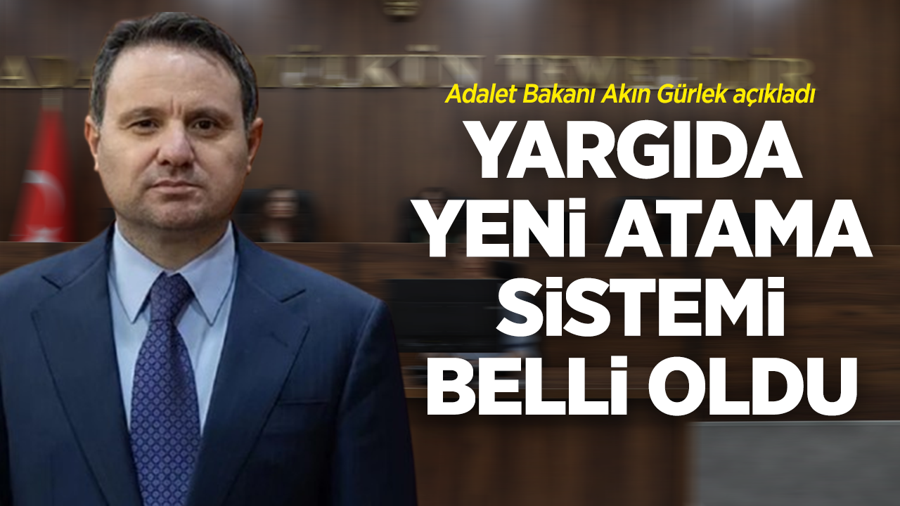 Bakan Gürlek: "Yargıda Atamalarda Yeni Sistem 2027 Ana Kararnamesiyle Başlıyor"